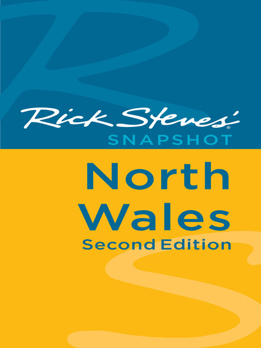 Title details for Rick Steves' Snapshot North Wales by Rick Steves - Available